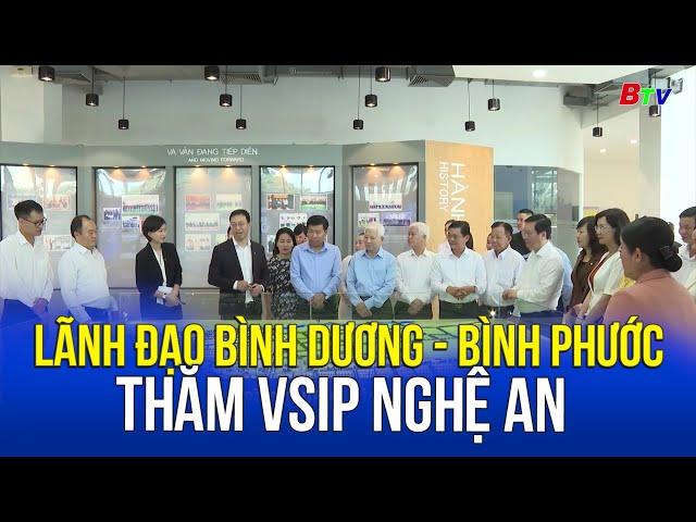 Lãnh đạo Bình Dương - Bình Phước thăm VSIP Nghệ An | BTV - TRUYỀN HÌNH BÌNH DƯƠNG