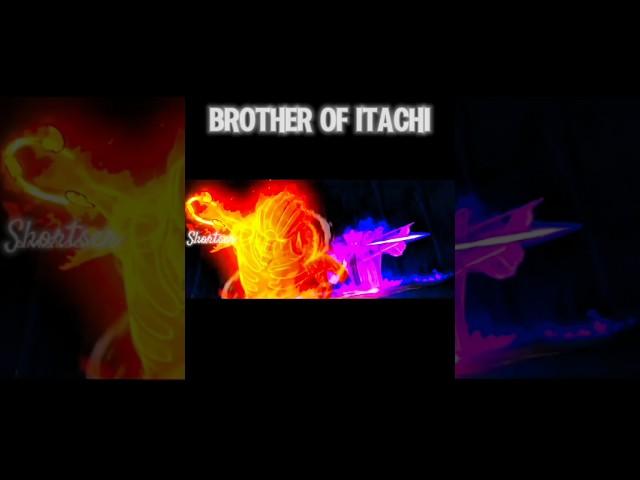 Brother of itachi || edit illuminati || [shortser]