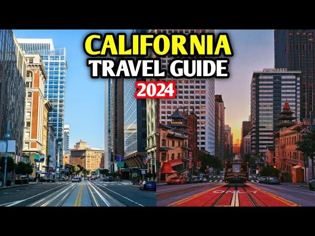 California Travel Guide 2024 - Best Places to Visit in California USA