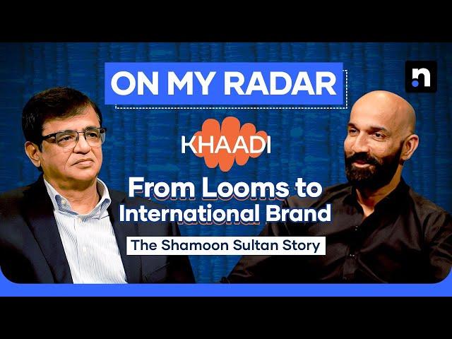 Shamoon Sultan: The Story Behind Khaadi’s Global Success | Kamran Khan | On My Radar