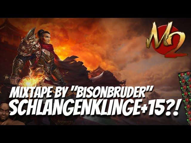 Metin2 DE  |  Mixtape  "BisonBruder" |  Schlangenklinge+15?!  |  edit. by SimplyGoodx3