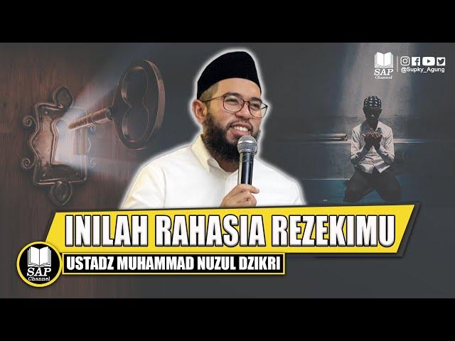 INILAH RAHASIA REZEKIMU | USTADZ MUHAMMAD NUZUL DZIKRI