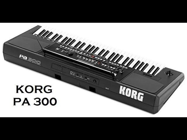 KORG PA 300 ДЕМОНСТРАЦИЯ СТИЛЕЙ   POP  ЧАСТЬ 1 (ВЫПУСК 1)