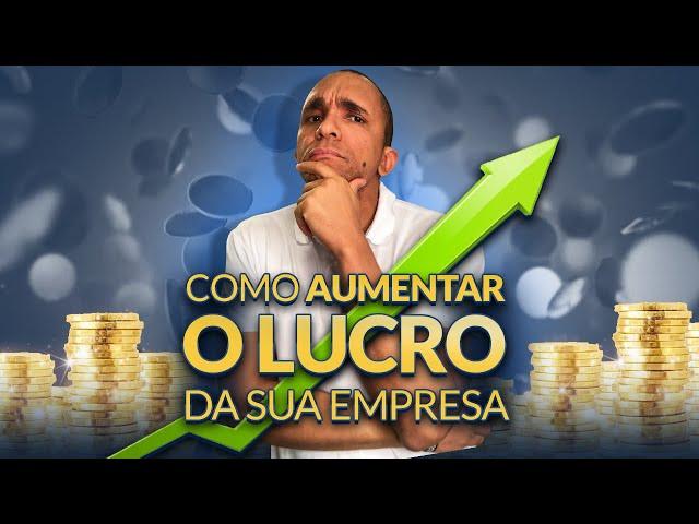 Como aumentar o lucro na sua empresa