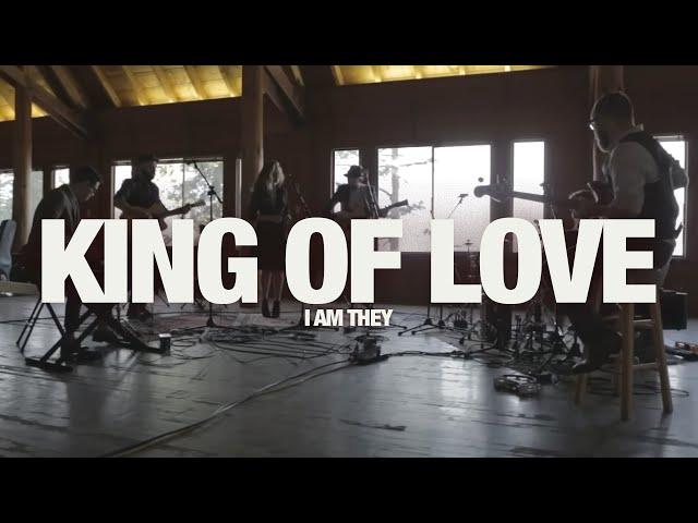 I AM THEY - King Of Love: Song Sessions