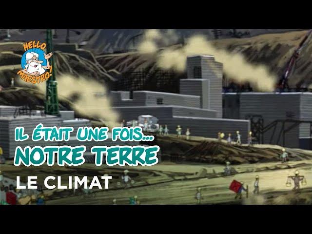 Il était une fois… notre Terre - Climat : les solutions 