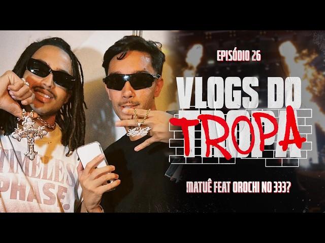 MATUÊ FEAT OROCHI NO ÁLBUM 333? I Boom Rap Festival :: VLOGS DO TROPA #026