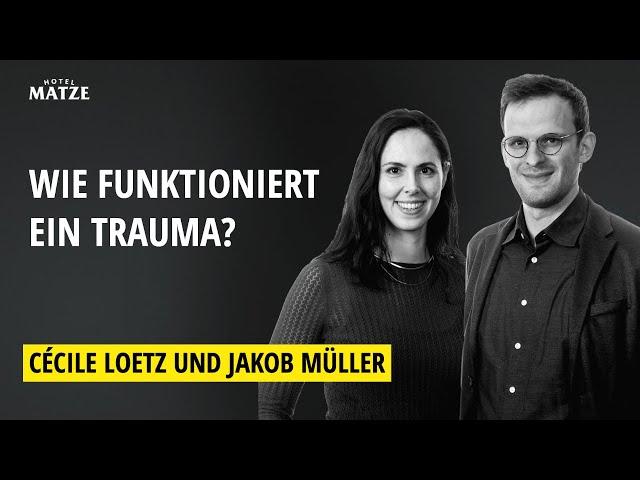 Psychoanalytiker Cécile Loetz & Jakob Müller – Wie funktioniert ein Trauma? (Audio only)