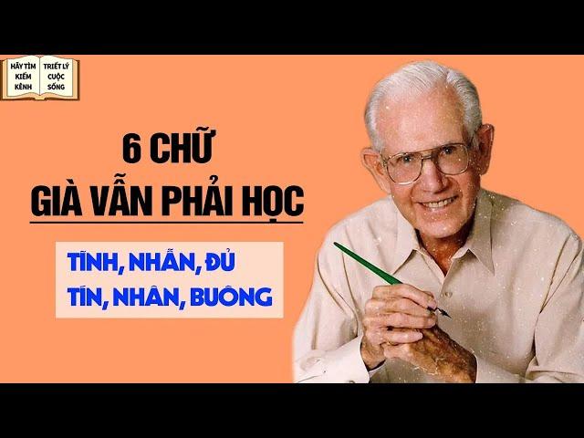 6 chữ dù già vẫn phải học - Triết Lý Cuộc Sống