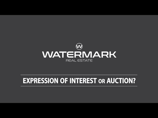 Watermark Real Estate - Expression of Interest or Auction?