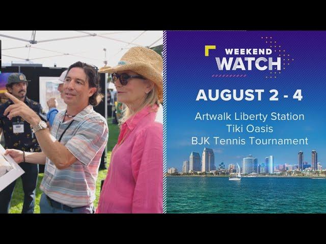 Weekend Watch August 2 - 4 | Things to do in San Diego