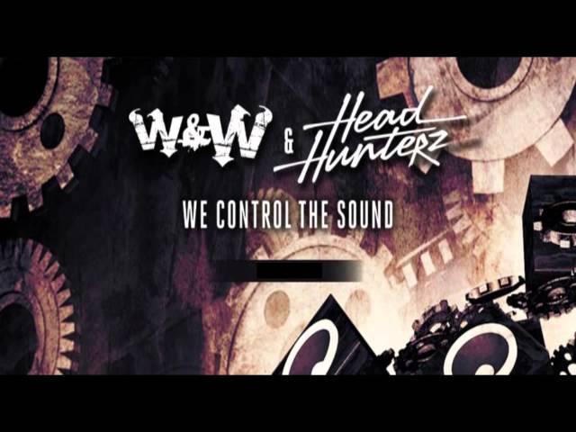 W&W & Headhunterz - We Control The Sound (Original Mix)