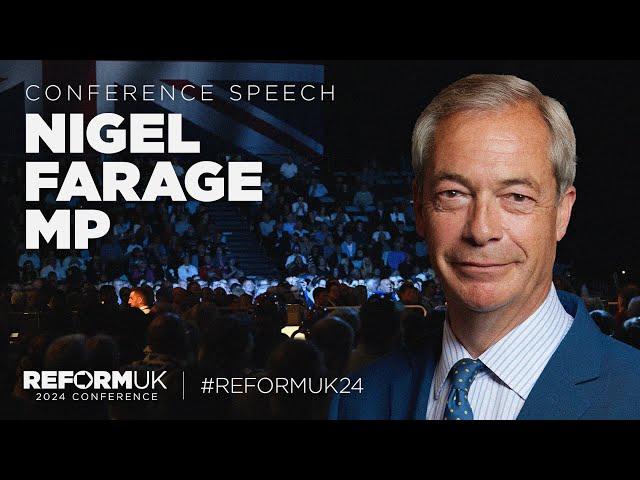 Nigel Farage Full Speech | Reform UK 2024 National Conference