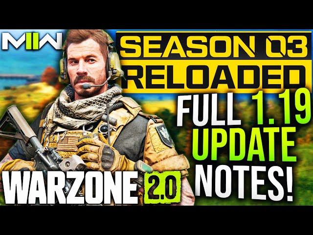 WARZONE 2: Full 1.19 UPDATE PATCH NOTES! Major Weapon Updates! (MW2 Season 3 Reloaded Update)