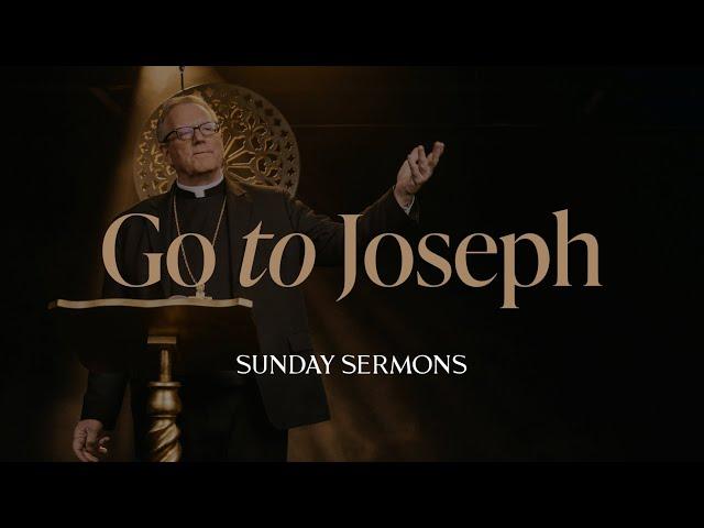 Go to Joseph - Bishop Barron's Sunday Sermon