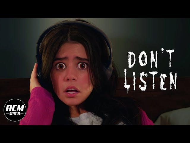 Don't Listen | Short Horror Film