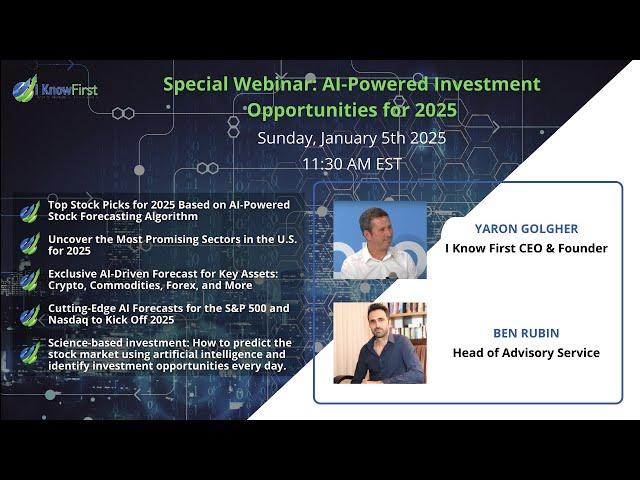 I Know First Webinar: AI-Powered Investment Opportunities for 2025