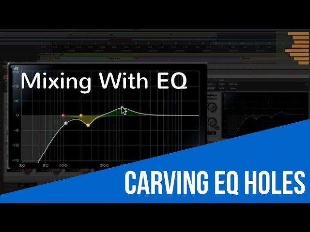 Mixing With EQ - Carving EQ Holes - TheRecordingRevolution.com