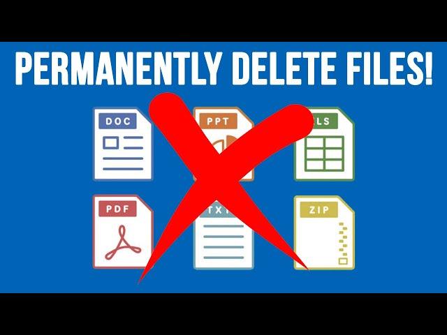 How to Permanently Delete Files so They are Unrecoverable