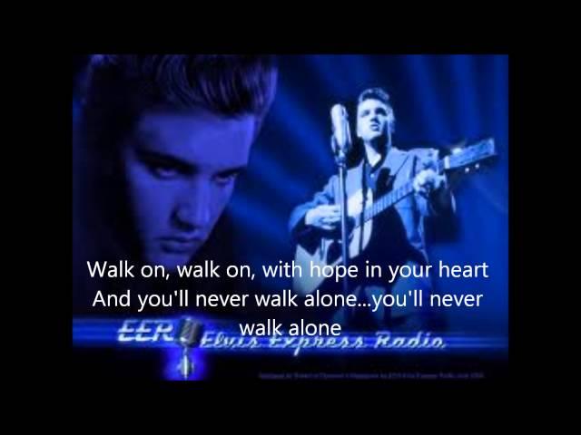 elvis presley you'll never walk alone with lyrics