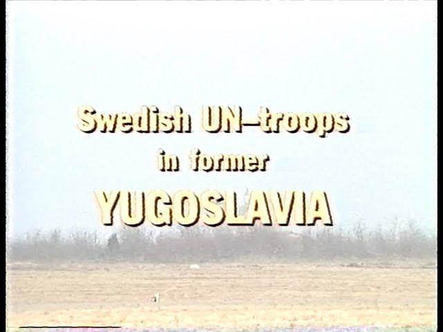 Swedish UN Troops i former Yugoslavia 1991-1995