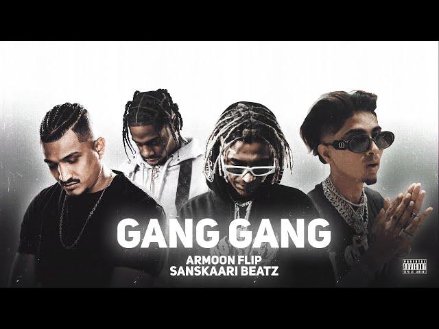 GANG GANG - MEGA MASHUP (ARMOON FLIP X @SanskaariBeatz ) OFFICIAL MUSIC VIDEO