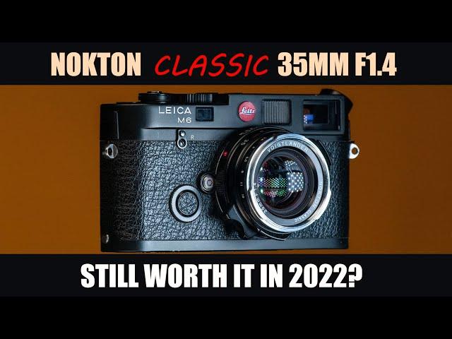  Revisiting the Classic! |  Voigtlander 35mm 1.4 Nokton Re-Review (Leica M)