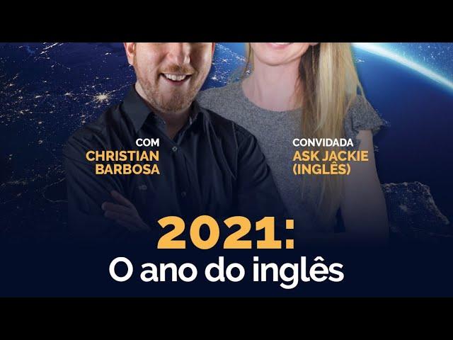 Semana O Melhor Ano de Todos - Vamos falar inglês em 2021?