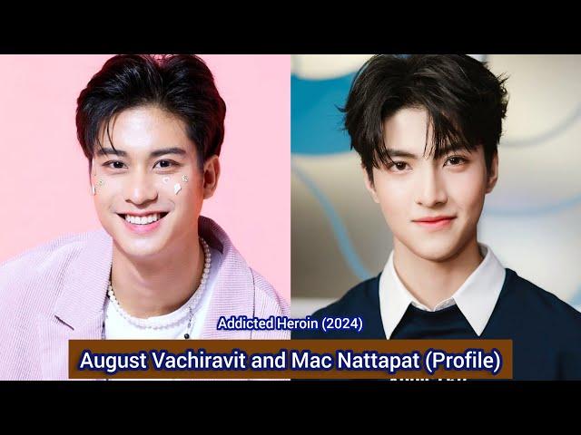 August Vachiravit and Mac Nattapat (Addicted Heroin) | Profile, Name, Age, Birthplace, Height, ... |