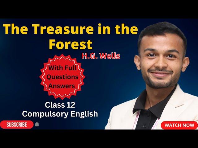 The Treasure in the Forest | With Full Question Answers | Class 12 Compulsory English  #elopeeth