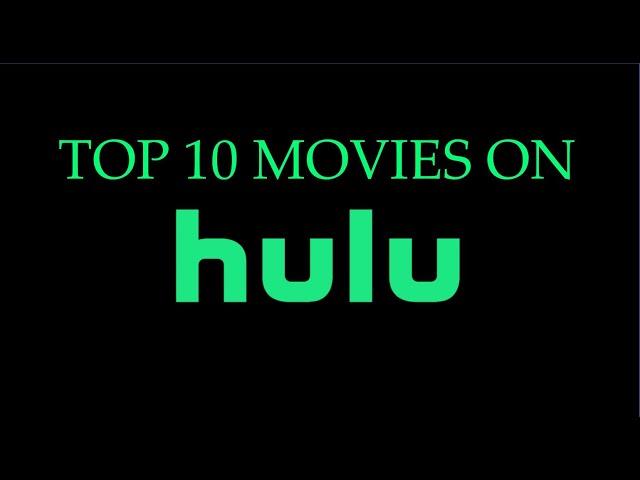 Top 10 Movies On Hulu