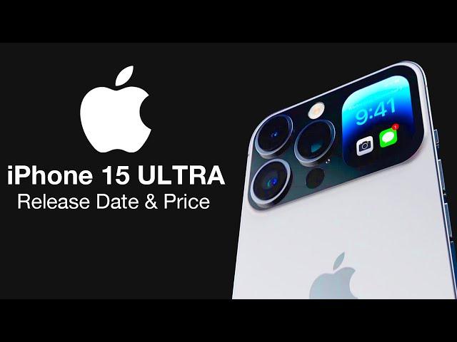 iPhone 15 Release Date and Price – NEW iPhone 15 ULTRA!