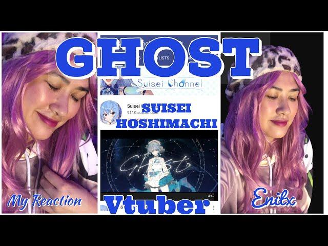 Suisei Channel -Ghost  ~ My Reaction