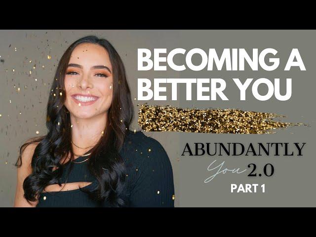 Becoming a Better You | Part 1 LIVE Training [ABUNDANTLY YOU 2.0]