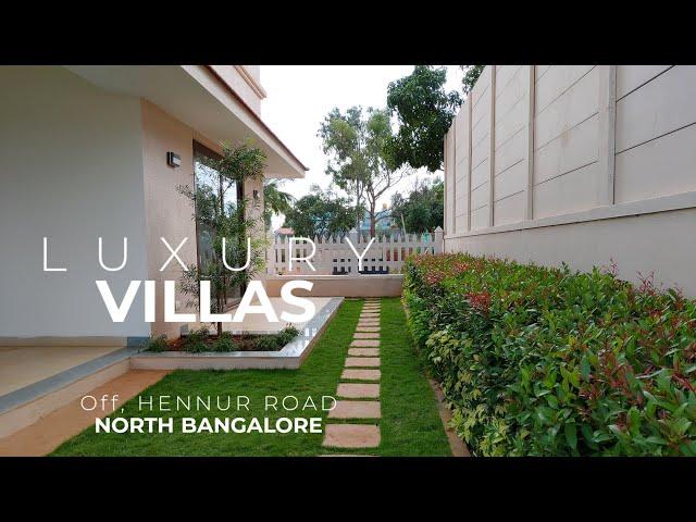 Luxury 4 BHK Villas in Hennur Road Bangalore | Duplex Villas with Garden and Terrace | Villas