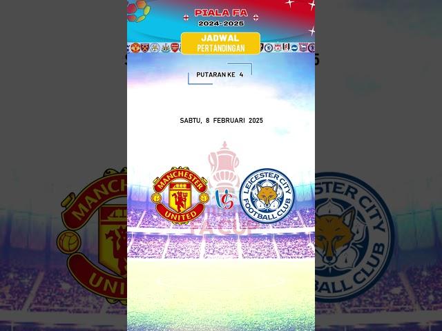 JADWAL | MANCHESTER UNITED  VS  LEICESTER  CITY  | PIALA  FA  2024 2025 | SABTU, 8  FEBRUARI  2025