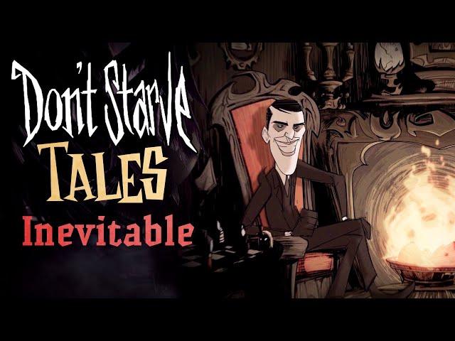 Don’t Starve Tales: Inevitable (Musical)