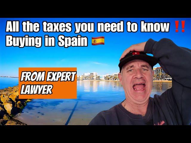 EXPERT LAWYER  explains REAL COST  Buying a House in Spain  property taxes in spain 