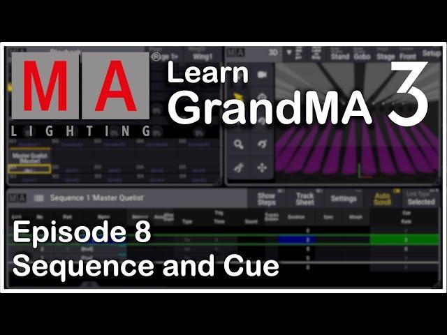 E08 - Sequence and Cue GrandMA3 beginners tutorial