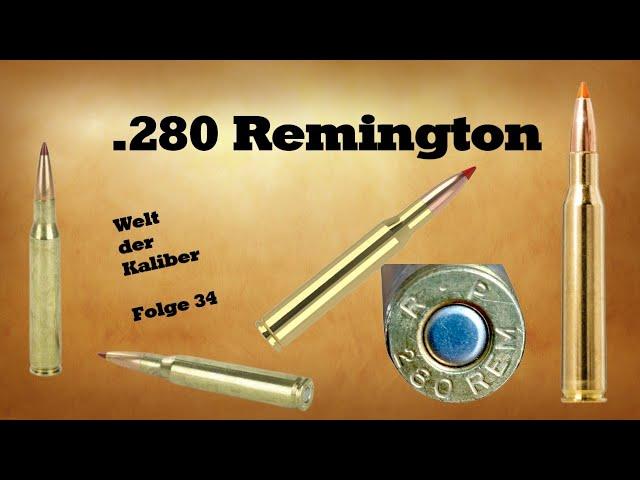 .280 Remington - Welt der Kaliber , Folge 34