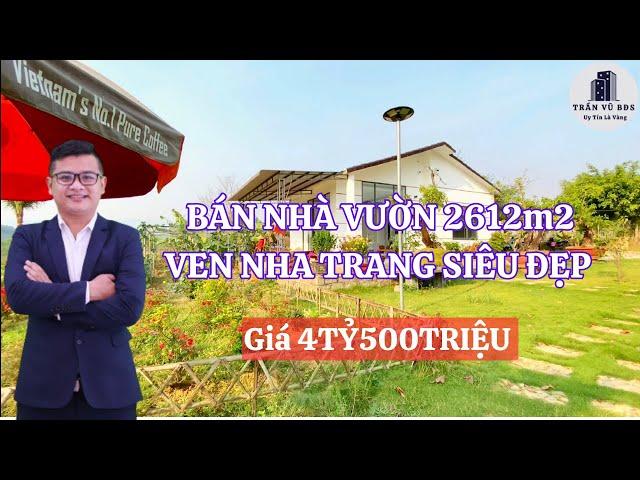 Bán nhà vườn(FarmStay) 2612m2 ven Nha Trang 4tỷ500 || Trần Vũ Bđs Review