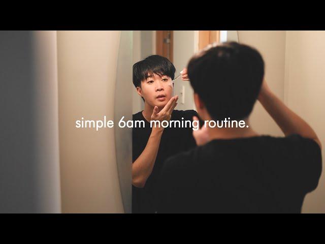 my simple 6am morning routine.