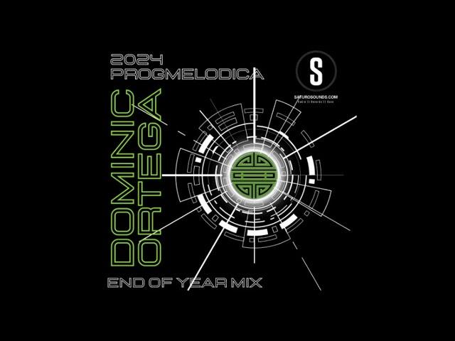 Dominic Ortega - ProgMelodica - End of Year Mix - December  2024
