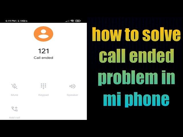 how to solve call ended problem in mi phone 2021 | xiaomi call ended problem | call ended redmi