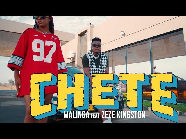 Malinga - Chete ft. Zeze Kingston (Official Music Video)