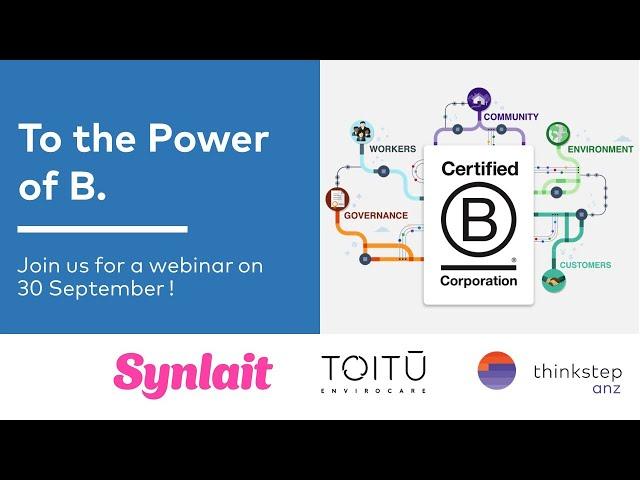 BCorp Webinar with Toitu, Synlait and thinkstep-anz
