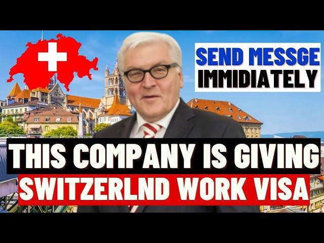 Send Message Fast! Visa Sponsorship Jobs in Switzerland 2024: Swiss Companies Giving Work Visa 2024