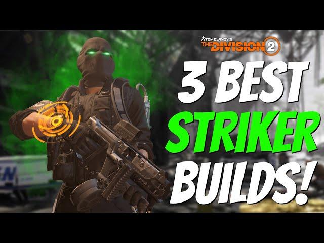 The Division 2 | The Only Striker Builds You Need!!