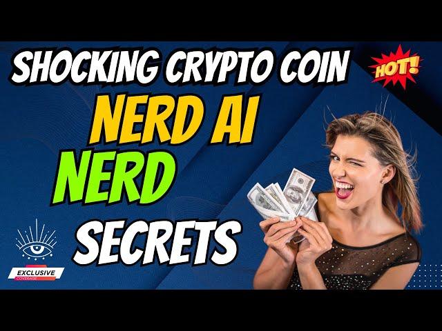 The Shocking Nerd AI Coin NERD Secrets | Cryptocurrency New Crypto Token Facts Trading Guide