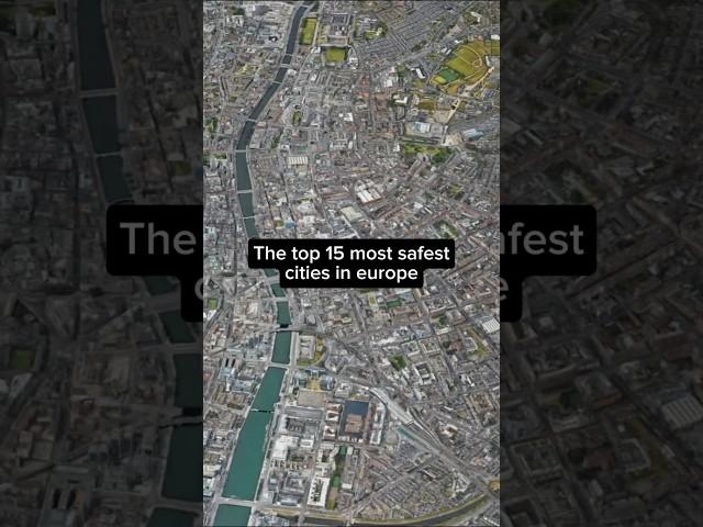 The top 15 most safest cities in europe